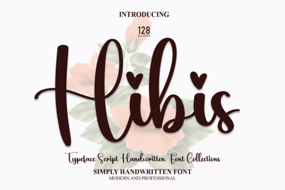 Hibis Font for Romantic Campaign Designs